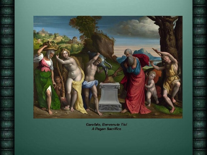 Garofalo, Benvenuto Tisi A Pagan Sacrifice 