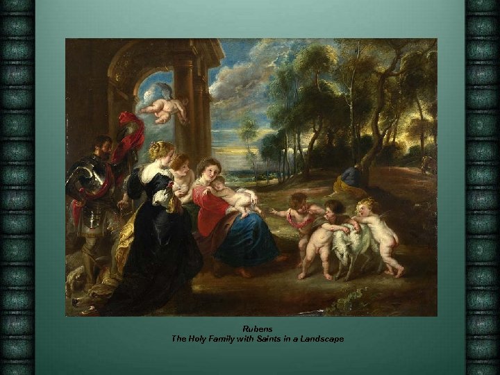 Rubens The Holy Family with Saints in a Landscape 
