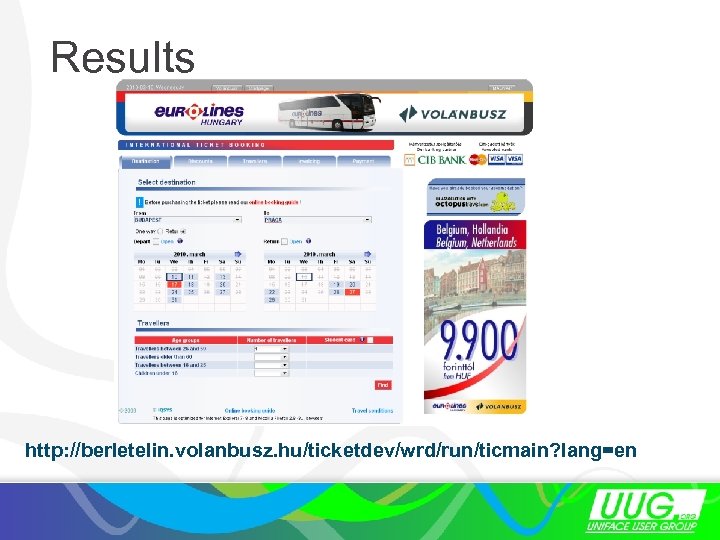 Results http: //berletelin. volanbusz. hu/ticketdev/wrd/run/ticmain? lang=en 