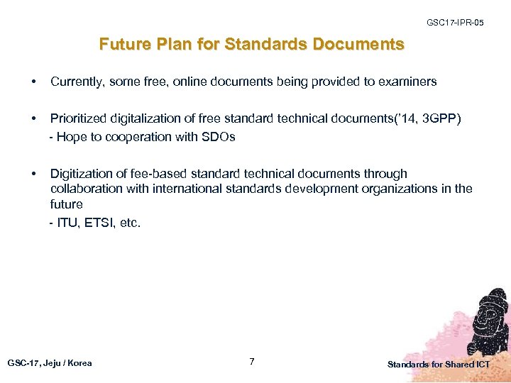 GSC 17 -IPR-05 Future Plan for Standards Documents • Currently, some free, online documents