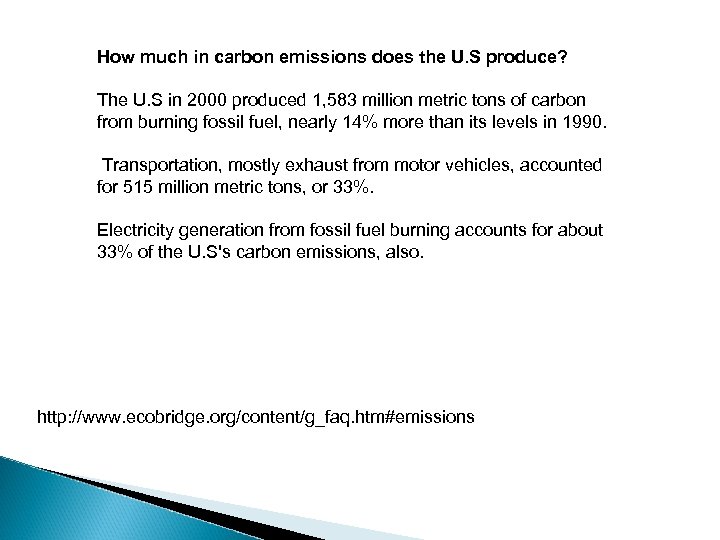 How much in carbon emissions does the U. S produce? The U. S in