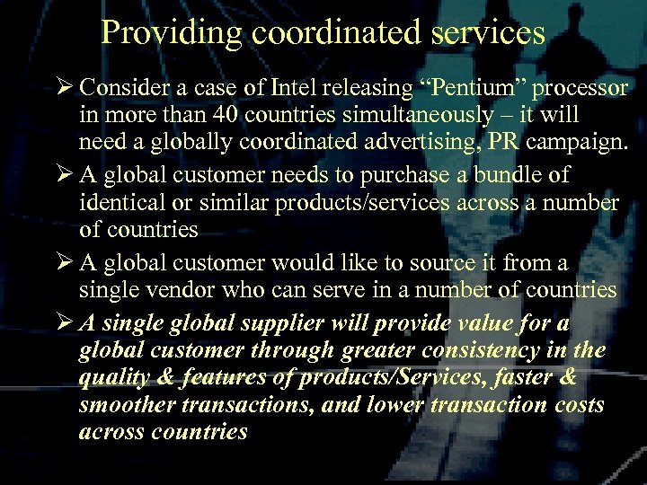 Providing coordinated services Ø Consider a case of Intel releasing “Pentium” processor in more