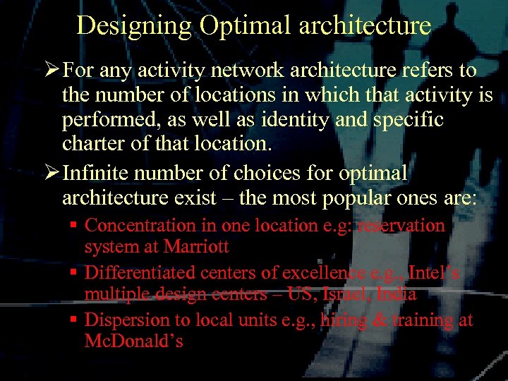 Designing Optimal architecture Ø For any activity network architecture refers to the number of