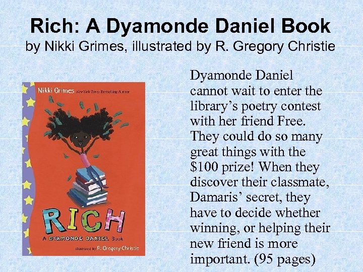 Rich: A Dyamonde Daniel Book by Nikki Grimes, illustrated by R. Gregory Christie Dyamonde