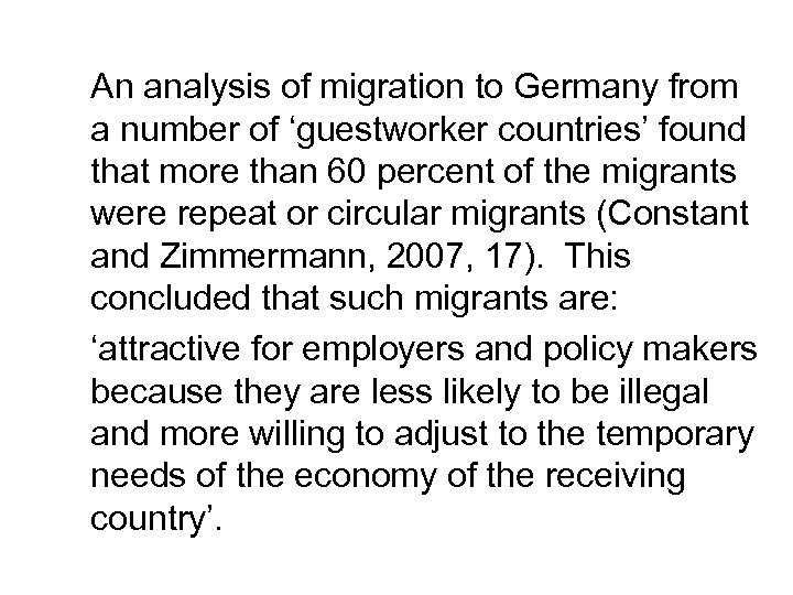 An analysis of migration to Germany from a number of ‘guestworker countries’ found that