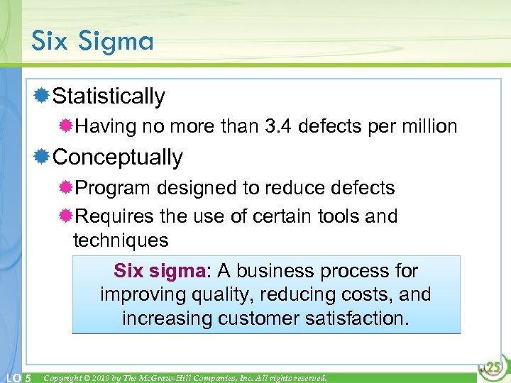 Six Sigma ®Statistically ®Having no more than 3. 4 defects per million ®Conceptually ®Program
