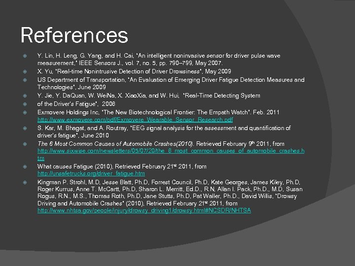 References Y. Lin, H. Leng, G. Yang, and H. Cai, “An intelligent noninvasive sensor