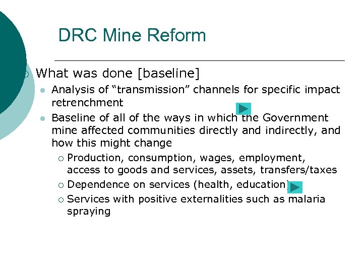 DRC Mine Reform ¡ What was done [baseline] l l Analysis of “transmission” channels