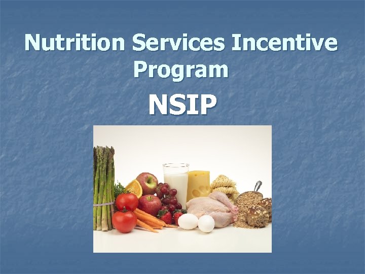 Nutrition Services Incentive Program NSIP 