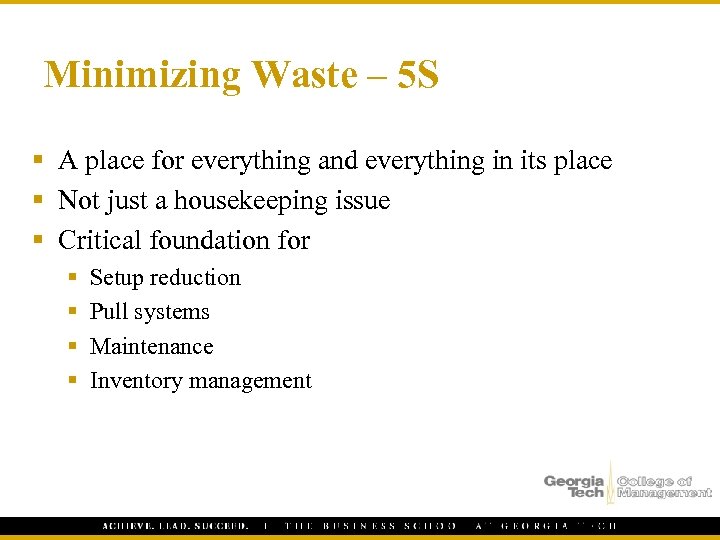 Minimizing Waste – 5 S § A place for everything and everything in its