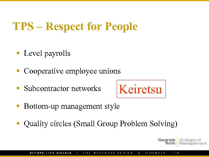 TPS – Respect for People § Level payrolls § Cooperative employee unions § Subcontractor