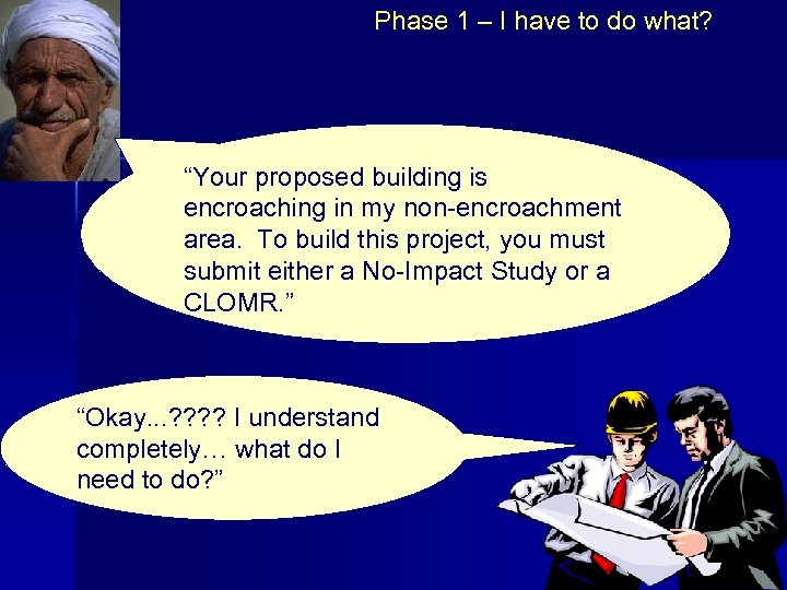 Phase 1 – I have to do what? “Your proposed building is encroaching in