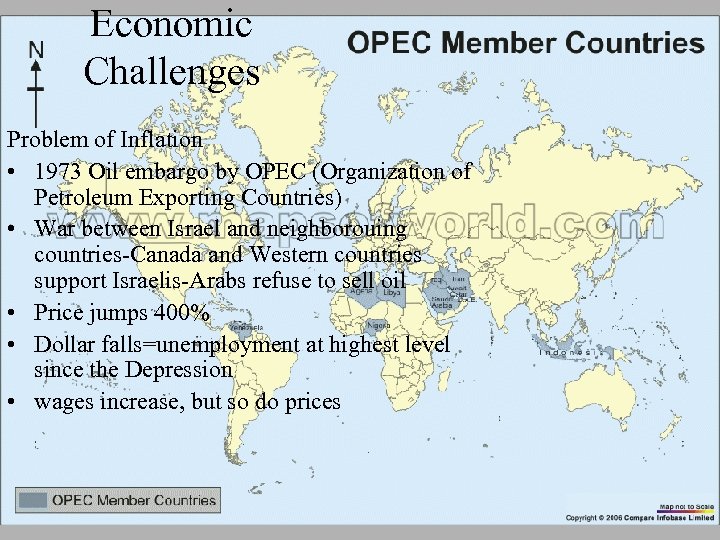 Economic Challenges Problem of Inflation • 1973 Oil embargo by OPEC (Organization of Petroleum