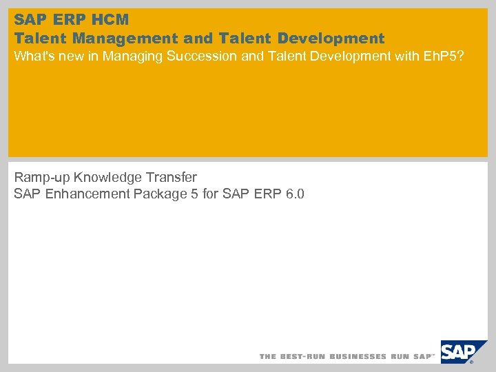 SAP ERP HCM Talent Management and Talent Development What's new in Managing Succession and