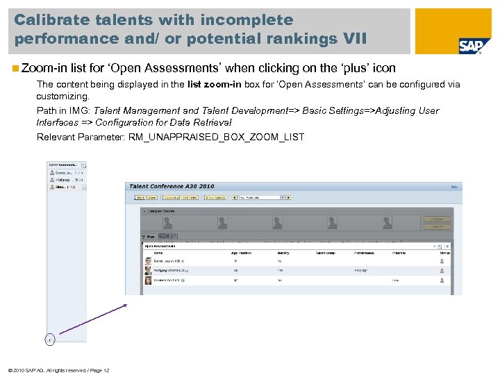 Calibrate talents with incomplete performance and/ or potential rankings VII n Zoom-in list for