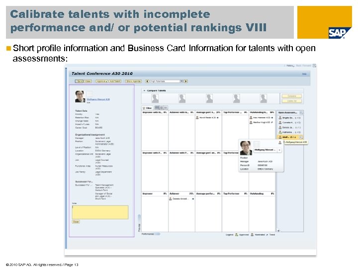 Calibrate talents with incomplete performance and/ or potential rankings VIII n Short profile information