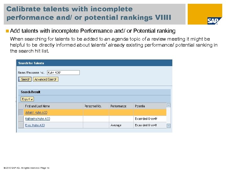 Calibrate talents with incomplete performance and/ or potential rankings VIIII n Add talents with