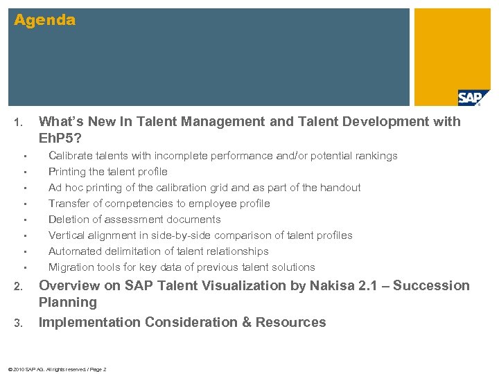 Agenda What’s New In Talent Management and Talent Development with Eh. P 5? 1.