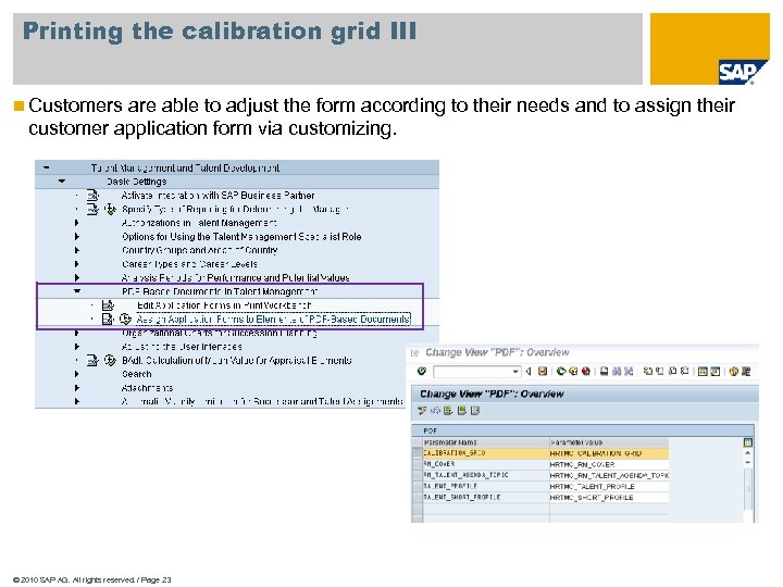 Printing the calibration grid III n Customers are able to adjust the form according