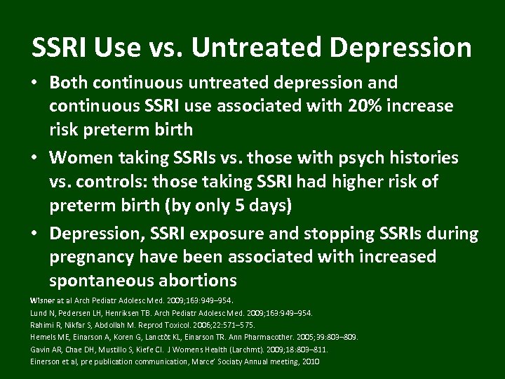 SSRI Use vs. Untreated Depression • Both continuous untreated depression and continuous SSRI use