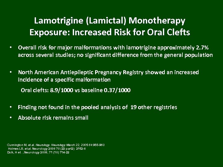Lamotrigine (Lamictal) Monotherapy Exposure: Increased Risk for Oral Clefts • Overall risk for major