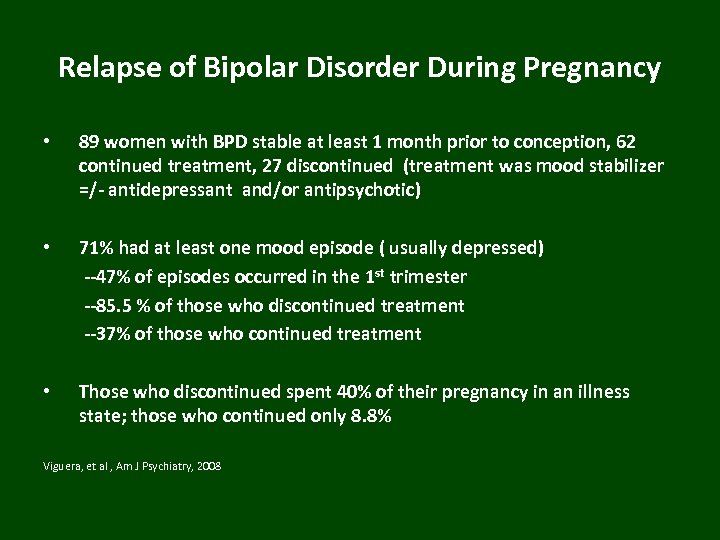 Relapse of Bipolar Disorder During Pregnancy • 89 women with BPD stable at least