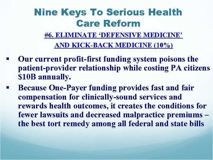 Nine Keys To Serious Health Care Reform #6. ELIMINATE ‘DEFENSIVE MEDICINE’ AND KICK-BACK MEDICINE