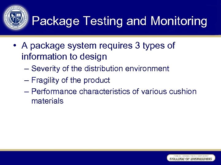 Package Testing and Monitoring • A package system requires 3 types of information to