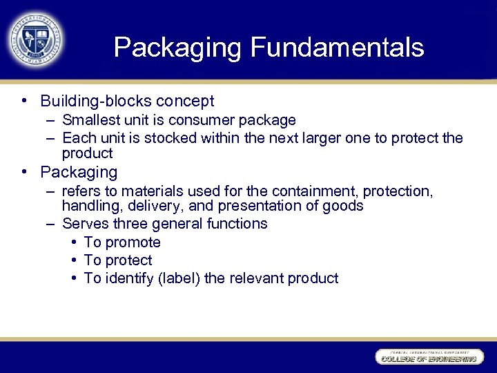 Packaging Fundamentals • Building-blocks concept – Smallest unit is consumer package – Each unit