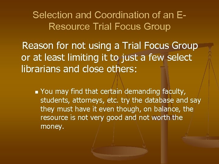 Selection and Coordination of an EResource Trial Focus Group Reason for not using a