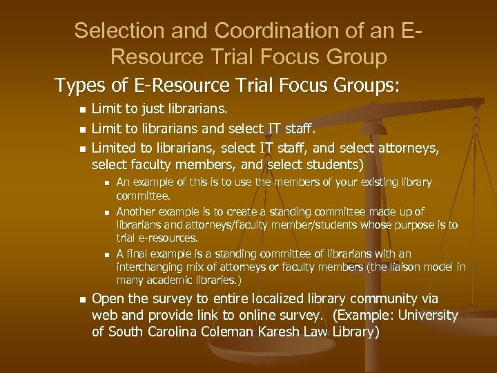 Selection and Coordination of an EResource Trial Focus Group Types of E-Resource Trial Focus