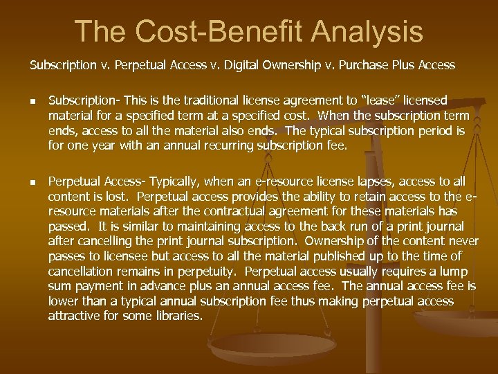 The Cost-Benefit Analysis Subscription v. Perpetual Access v. Digital Ownership v. Purchase Plus Access