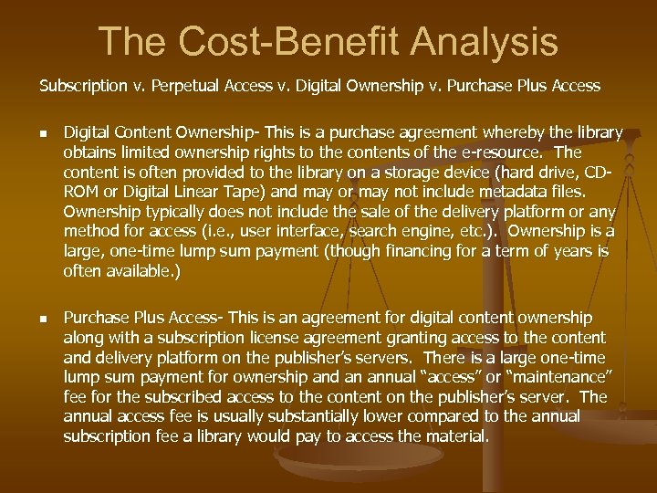 The Cost-Benefit Analysis Subscription v. Perpetual Access v. Digital Ownership v. Purchase Plus Access