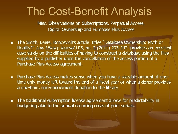 The Cost-Benefit Analysis Misc. Observations on Subscriptions, Perpetual Access, Digital Ownership and Purchase Plus