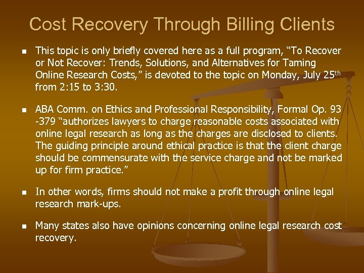 Cost Recovery Through Billing Clients n n This topic is only briefly covered here