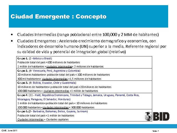 Ciudad Emergente : Concepto • Ciudades Intermedias (rango poblacional entre 100, 000 y 2