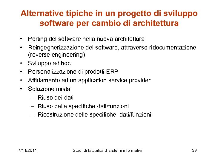Alternative tipiche in un progetto di sviluppo software per cambio di architettura • Porting