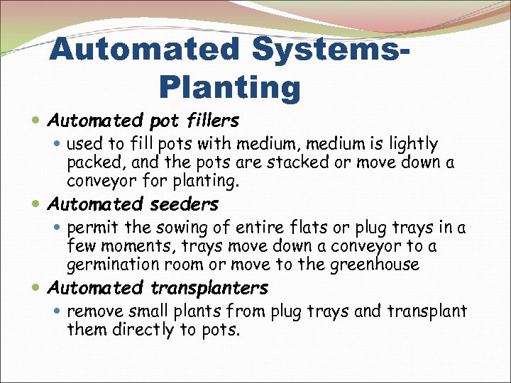 Automated Systems. Planting Automated pot fillers used to fill pots with medium, medium is