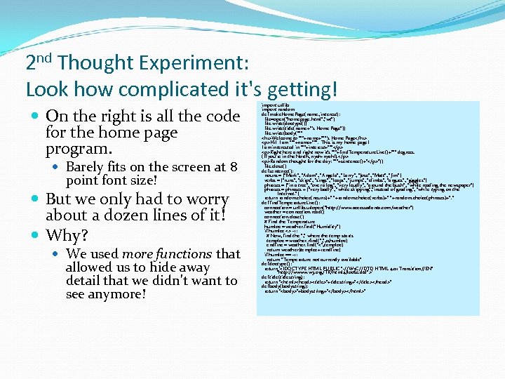 2 nd Thought Experiment: Look how complicated it's getting! On the right is all