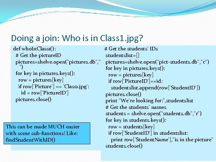 Doing a join: Who is in Class 1. jpg? def who. In. Class 1():