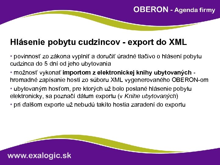 Hlásenie pobytu cudzincov - export do XML • povinnosť zo zákona vyplniť a doručiť