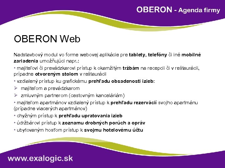 OBERON Web Nadstavbový modul vo forme webovej aplikácie pre tablety, telefóny či iné mobilné