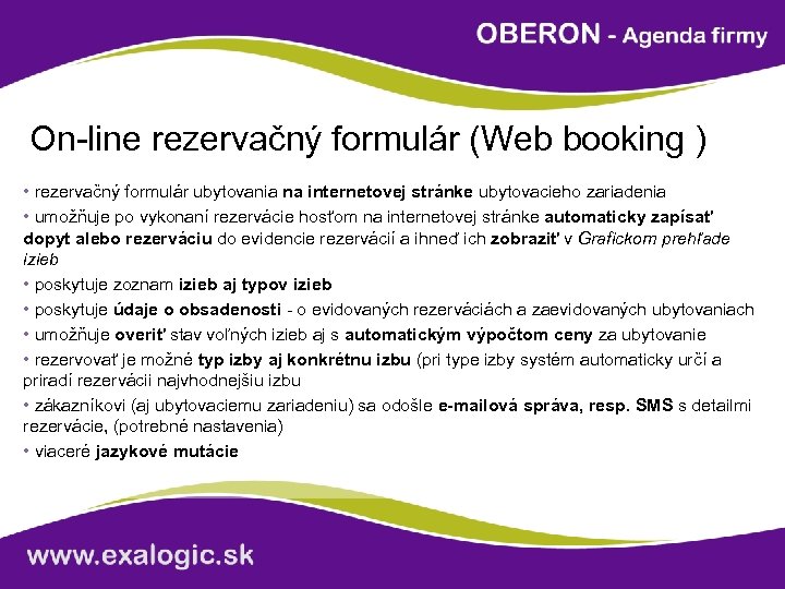 On-line rezervačný formulár (Web booking ) • rezervačný formulár ubytovania na internetovej stránke ubytovacieho