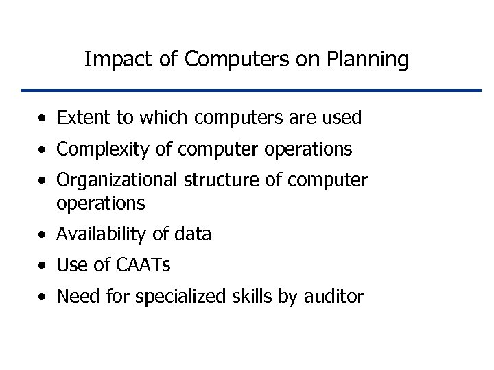 Impact of Computers on Planning • Extent to which computers are used • Complexity
