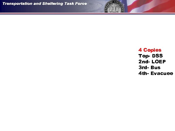 4 Copies Top- DSS 2 nd- LOEP 3 rd- Bus 4 th- Evacuee 