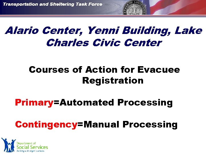 Alario Center, Yenni Building, Lake Charles Civic Center Courses of Action for Evacuee Registration