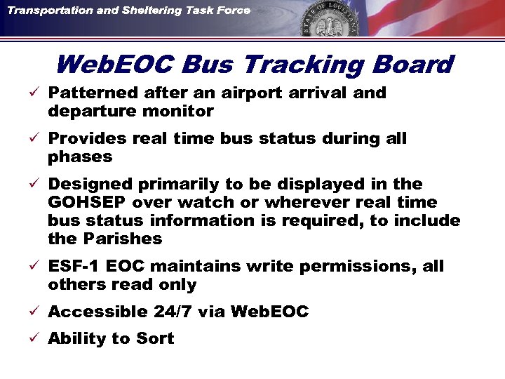 Web. EOC Bus Tracking Board ü Patterned after an airport arrival and departure monitor