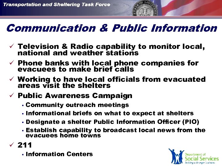 Communication & Public Information ü Television & Radio capability to monitor local, national and