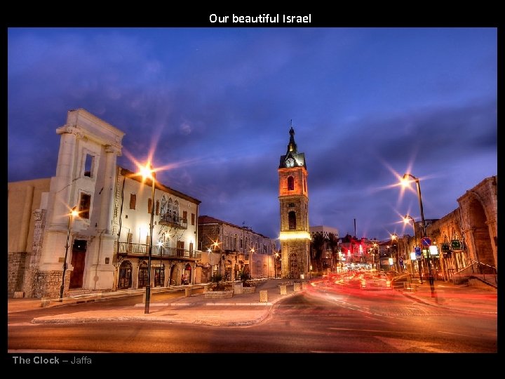 Our beautiful Israel The Clock – Jaffa 