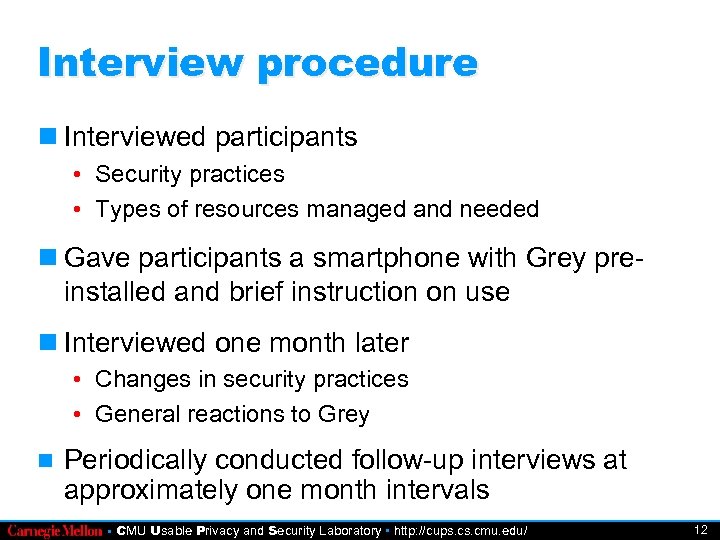Interview procedure Interviewed participants • Security practices • Types of resources managed and needed